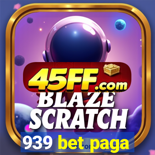 939 bet paga
